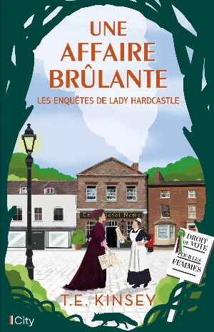 T. E. Kinsey – Les Enquêtes de lady Hardcastle, Tome 5 : Une affaire brûlante